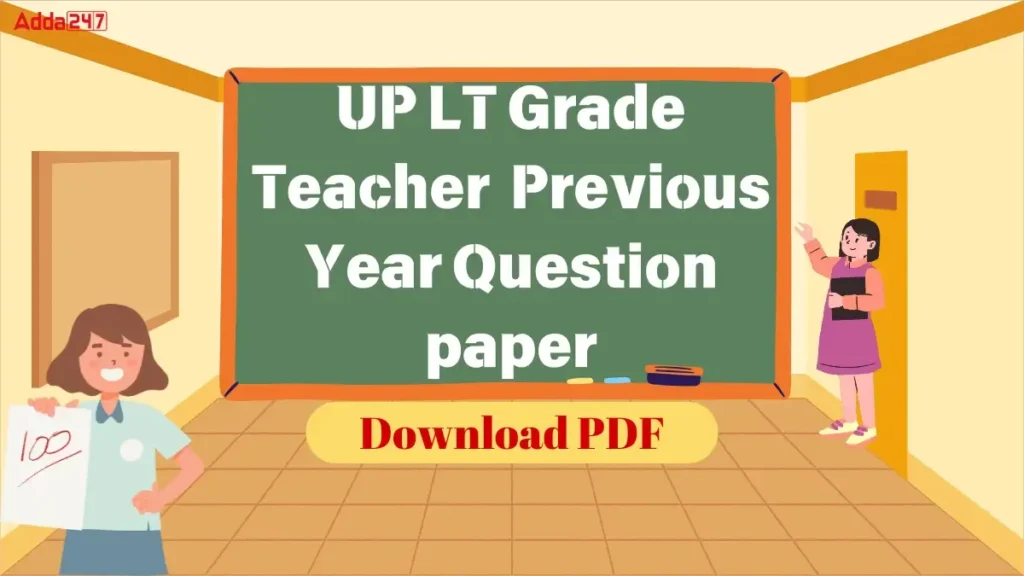 UP LT Grade Teacher Previous Year Question Paper, Download PDF