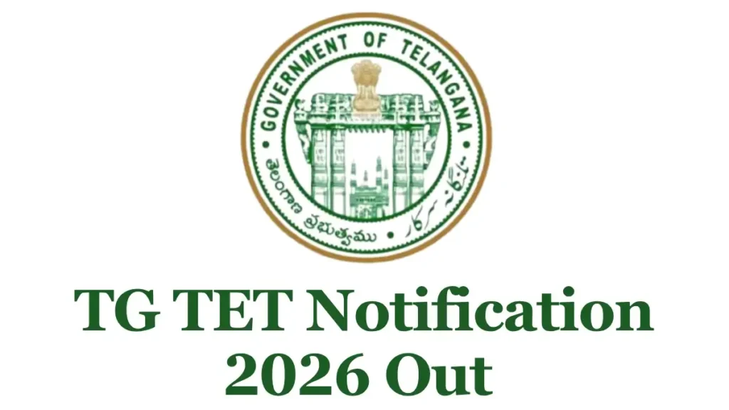 TG TET Notification 2026 Out for June Session, Check Exam Date and Apply Online Dates
